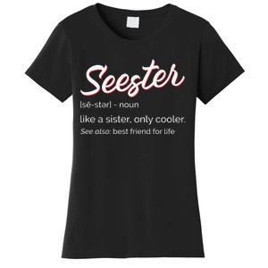 Seester Definition Mom Sister Friend Sister Women's T-Shirt