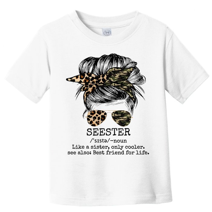 Seester Definition Messy Bun Camo Cheetah Toddler T-Shirt