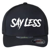 Sayless Do More, Say Less Do More. Hustle, Go Hard, No Cap Flexfit Unipanel Trucker Cap