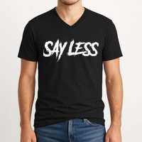 Sayless Do More, Say Less Do More. Hustle, Go Hard, No Cap V-Neck T-Shirt