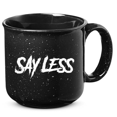 Sayless Do More, Say Less Do More. Hustle, Go Hard, No Cap 15oz Campfire Ceramic Mug