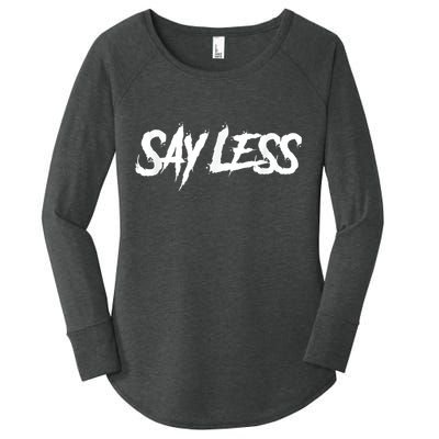 Sayless Do More, Say Less Do More. Hustle, Go Hard, No Cap Women's Perfect Tri Tunic Long Sleeve Shirt