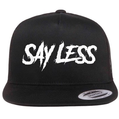 Sayless Do More, Say Less Do More. Hustle, Go Hard, No Cap Flatbill Hat