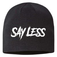 Sayless Do More, Say Less Do More. Hustle, Go Hard, No Cap Sustainable Beanie