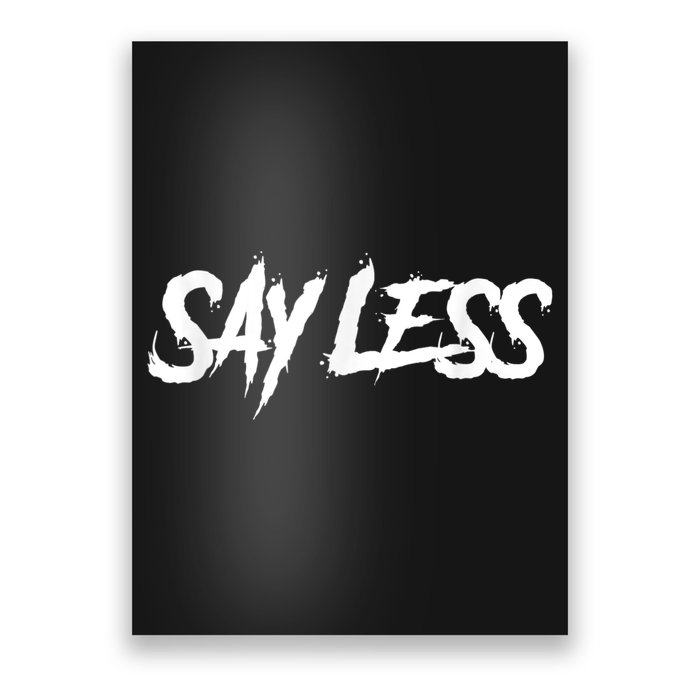 Sayless Do More, Say Less Do More. Hustle, Go Hard, No Cap Poster
