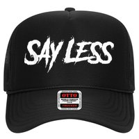 Sayless Do More, Say Less Do More. Hustle, Go Hard, No Cap Trucker Hat