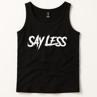 Sayless Do More, Say Less Do More. Hustle, Go Hard, No Cap Tank Top