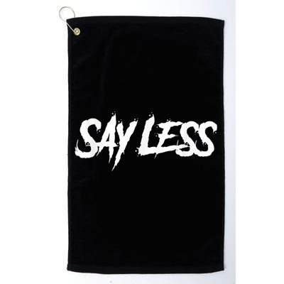 Sayless Do More, Say Less Do More. Hustle, Go Hard, No Cap Golf Towel