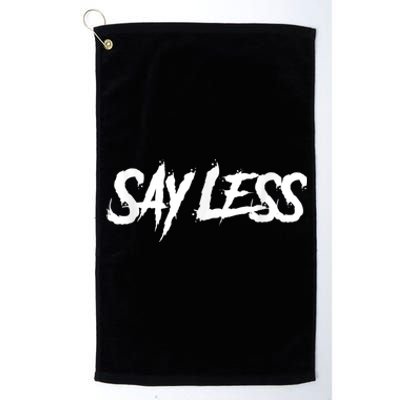 Sayless Do More, Say Less Do More. Hustle, Go Hard, No Cap Platinum Collection Golf Towel