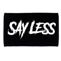 Sayless Do More, Say Less Do More. Hustle, Go Hard, No Cap Microfiber Hand Towel