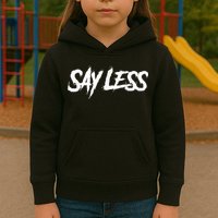 Sayless Do More, Say Less Do More. Hustle, Go Hard, No Cap Kids Hoodie