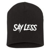 Sayless Do More, Say Less Do More. Hustle, Go Hard, No Cap Short Acrylic Beanie