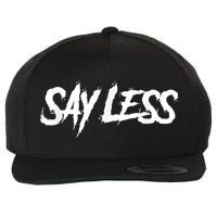 Sayless Do More, Say Less Do More. Hustle, Go Hard, No Cap Wool Snapback Cap