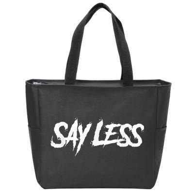 Sayless Do More, Say Less Do More. Hustle, Go Hard, No Cap Zip Tote Bag