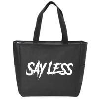 Sayless Do More, Say Less Do More. Hustle, Go Hard, No Cap Zip Tote Bag