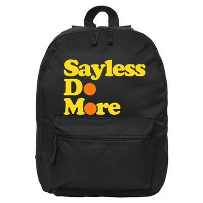 Sayless Do More Say Less Do More. Hustle Go Hard No Cap 16 in Basic Backpack