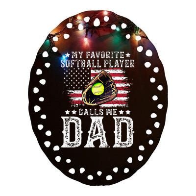 Softball Dad My Favorite Softball Player Calls Me Dad Ceramic Oval Ornament