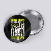 Slow Down Move Over It's The Law Funny Tow Operator Button