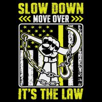 Slow Down Move Over It's The Law Funny Tow Operator Button