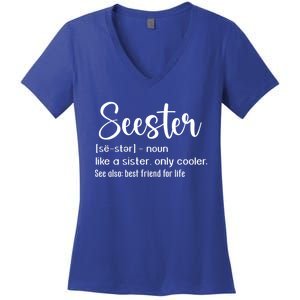 Seester Definition Mom Sister Like A Sister Only Cooler Funny Gift Women's V-Neck T-Shirt