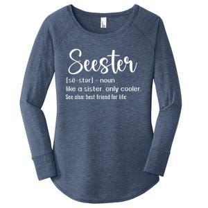 Seester Definition Mom Sister Like A Sister Only Cooler Funny Gift Women's Perfect Tri Tunic Long Sleeve Shirt