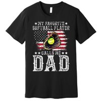 Softball Dad My Favorite Softball Player Calls Me Dad Gift Premium T-Shirt