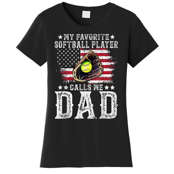 Softball Dad My Favorite Softball Player Calls Me Dad Gift Women's T-Shirt