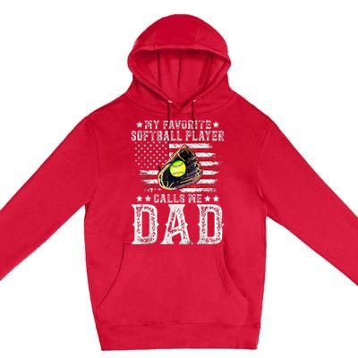 Softball Dad My Favorite Softball Player Calls Me Dad Gift Premium Pullover Hoodie