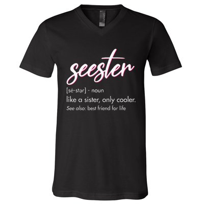 Seester Definition Mom Sister Friend Sister V-Neck T-Shirt