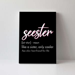 Seester Definition Mom Sister Friend Sister Apparel Canvas