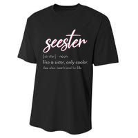 Seester Definition Mom Sister Friend Sister Apparel Performance Sprint T-Shirt