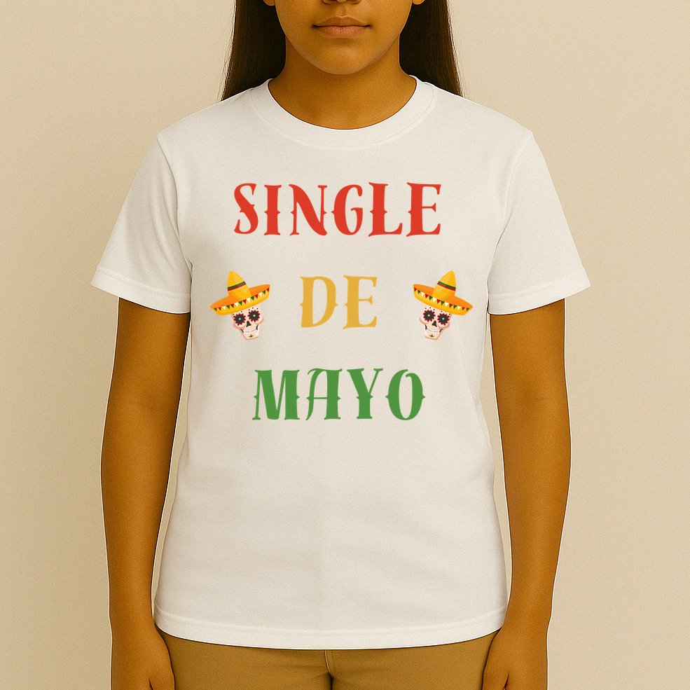 Single De Mayo (Cinco De Mayo) T-Shirt