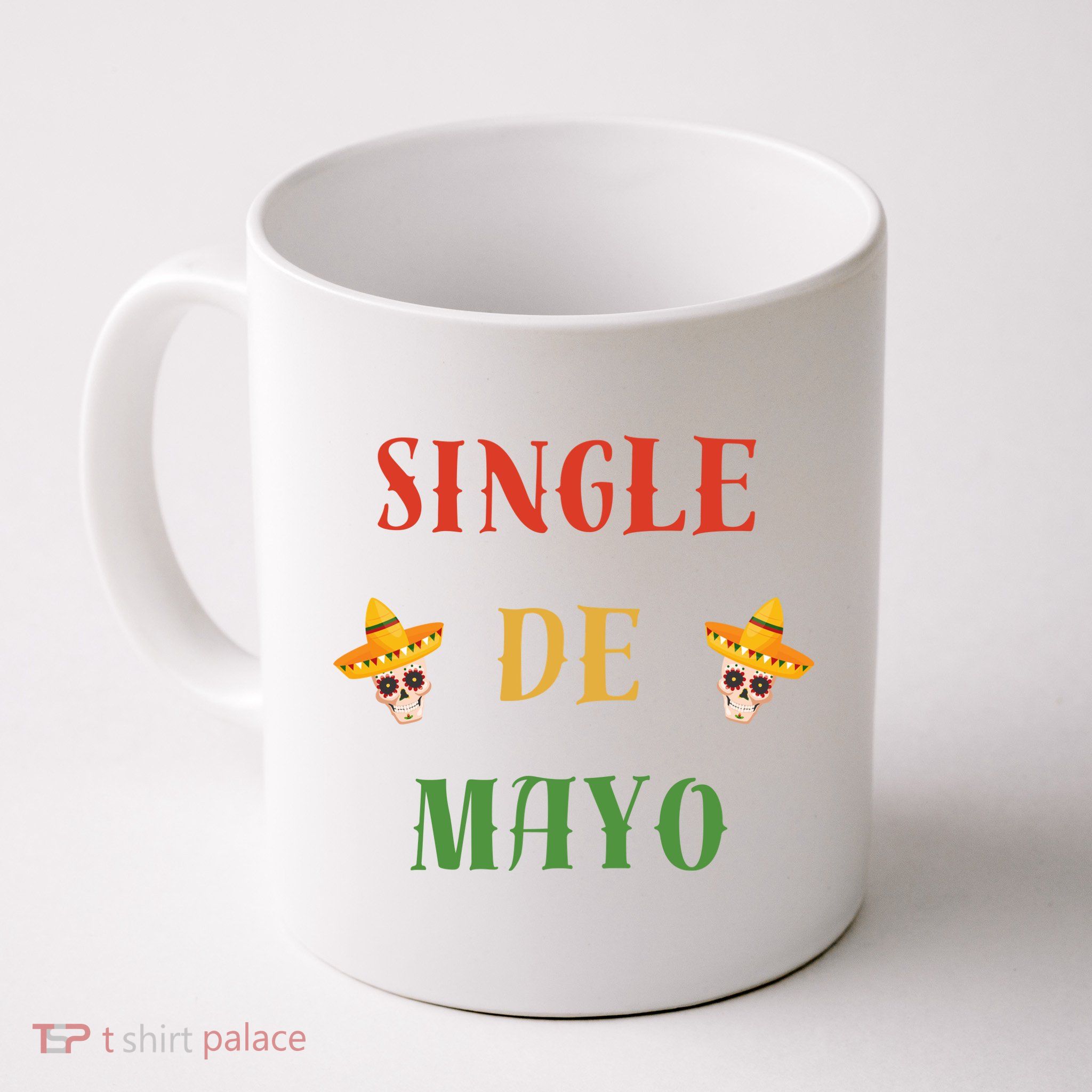 Single De Mayo (Cinco De Mayo) Mug