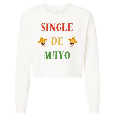 Single De Mayo (Cinco De Mayo) Cropped Pullover Crew