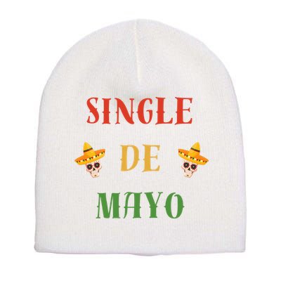 Single De Mayo (Cinco De Mayo) Short Acrylic Beanie