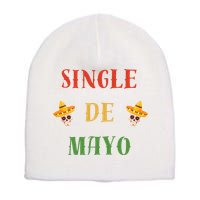 Single De Mayo (Cinco De Mayo) Short Acrylic Beanie