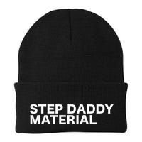 Step Daddy Material Funny Sarcastic Humorous Statement Quote Beanie