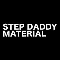 Step Daddy Material Funny Sarcastic Humorous Statement Quote Drawstring Bag
