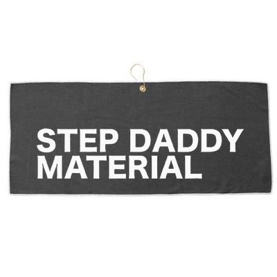 Step Daddy Material Funny Sarcastic Humorous Statement Quote Large Microfiber Waffle Golf Towel
