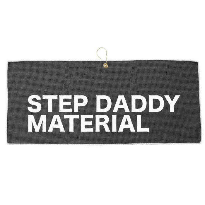 Step Daddy Material Funny Sarcastic Humorous Statement Quote Large Microfiber Waffle Golf Towel