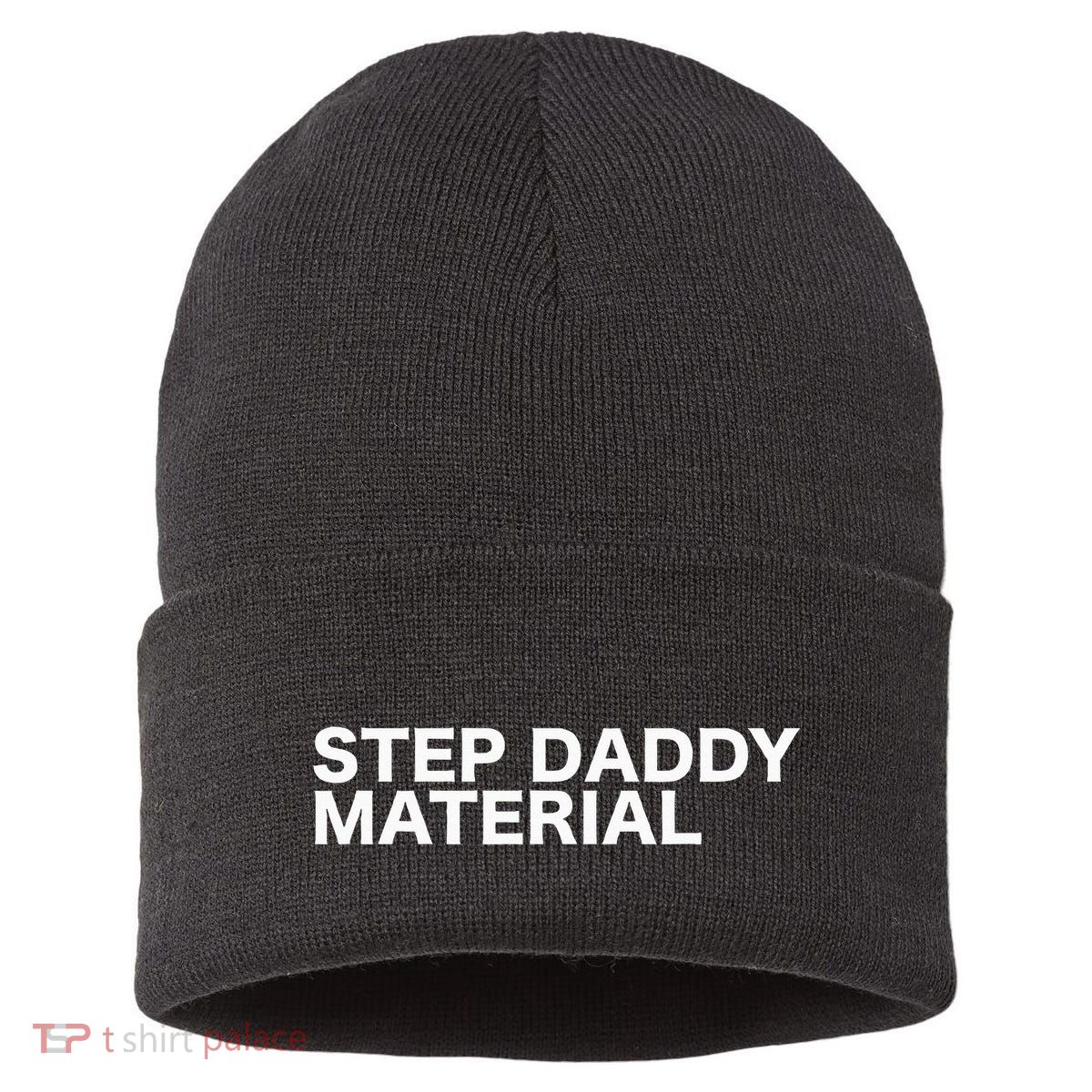 Step Daddy Material Funny Sarcastic Humorous Statement Quote Sustainable Knit Beanie