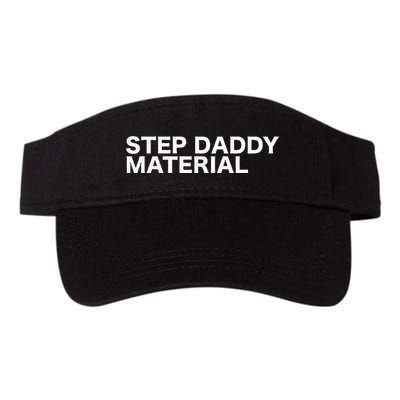 Step Daddy Material Funny Sarcastic Humorous Statement Quote Visor