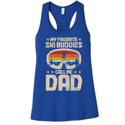 Ski Dad My Favourite Ski Buddies Call Me Dad Skiing Skier Cool Gift Women's Racerback Tank