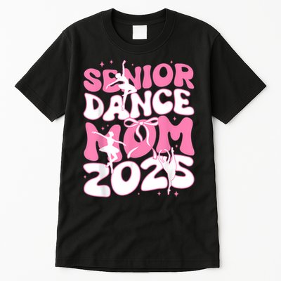 Senior Dance Mom 2025 Mother Days Blessing Ballet Hip Hop Tall T-Shirt