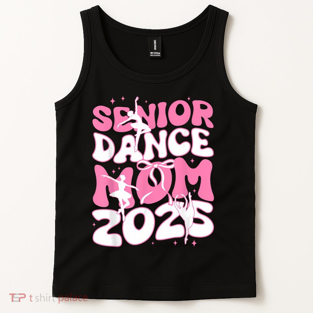 Senior Dance Mom 2025 Mother Days Blessing Ballet Hip Hop Tank Top