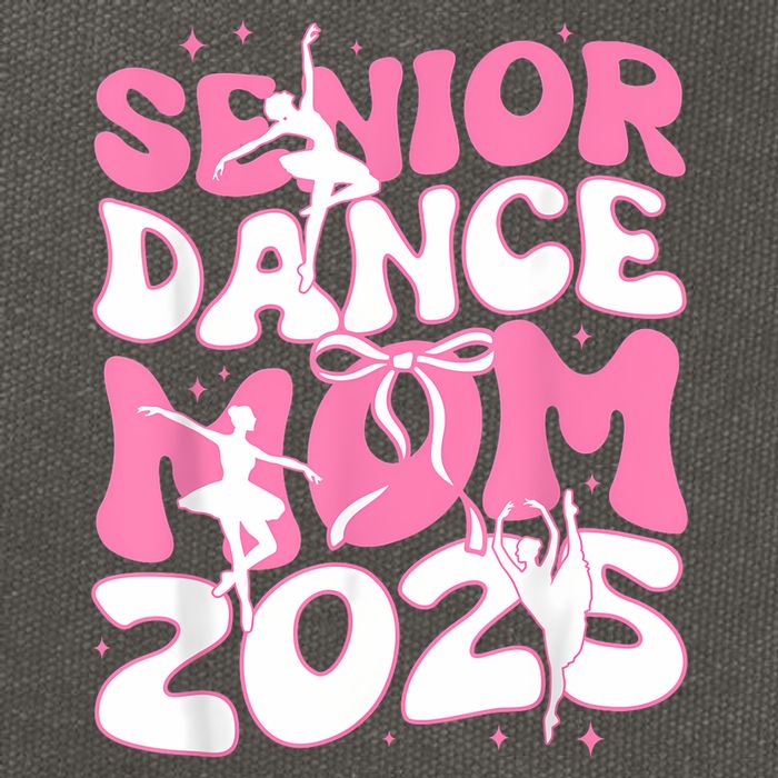 Senior Dance Mom 2025 Mother Days Blessing Ballet Hip Hop Cotton Canvas Backpack