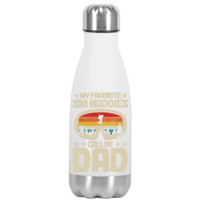 Ski Dad My Favourite Ski Buddies Call Me Dad Skiing Skier Cute Gift Stainless Steel Insulated Water Bottle