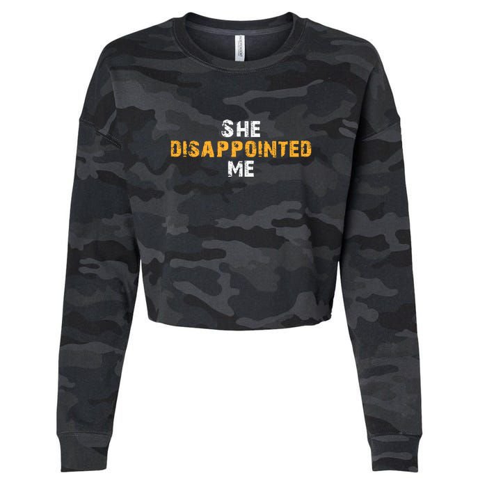 She Disappointed Me Cropped Pullover Crew