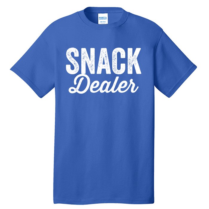 Snack Dealer Mom Teacher Daycare Funny Meaningful Gift Tall T-Shirt