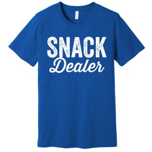 Snack Dealer Mom Teacher Daycare Funny Meaningful Gift Premium T-Shirt